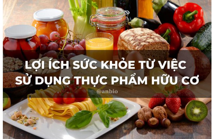 ✅LỢI ÍCH SỨC KHỎE TỪVIỆC SỬ DỤNG THỰC PHẨM HỮU CƠ