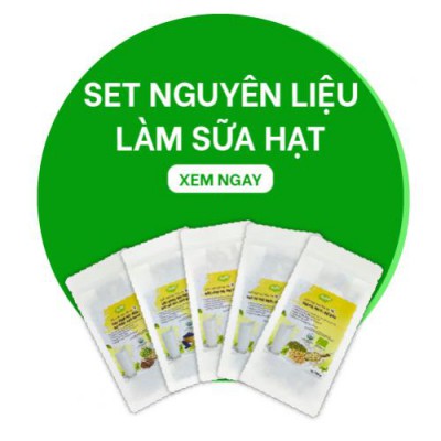 SET NGUYÊN LIỆU LÀM SỮA HẠT